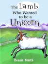 The Lamb Who Wanted to be a Unicorn